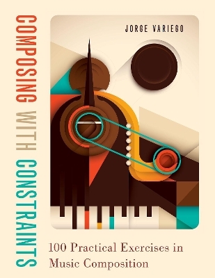 Composing with Constraints - Jorge Variego