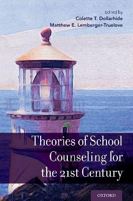 Theories of School Counseling Delivery for the 21st Century - 