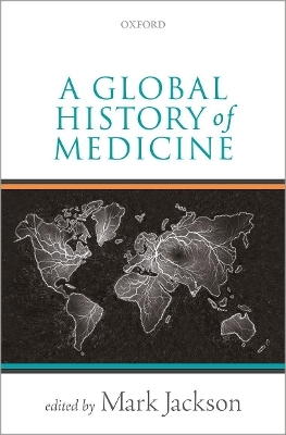 A Global History of Medicine - 