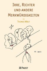 Irre, Richter und andere Merkwürdigkeiten - Thomas Wolf