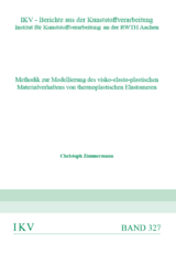 Methodik zur Modellierung des visko-elasto-plastischen Materialverhaltens von thermoplastischen Elastomeren - Christoph Zimmermann