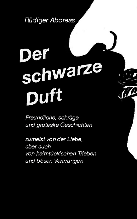 Der schwarze Duft - Rüdiger Aboreas