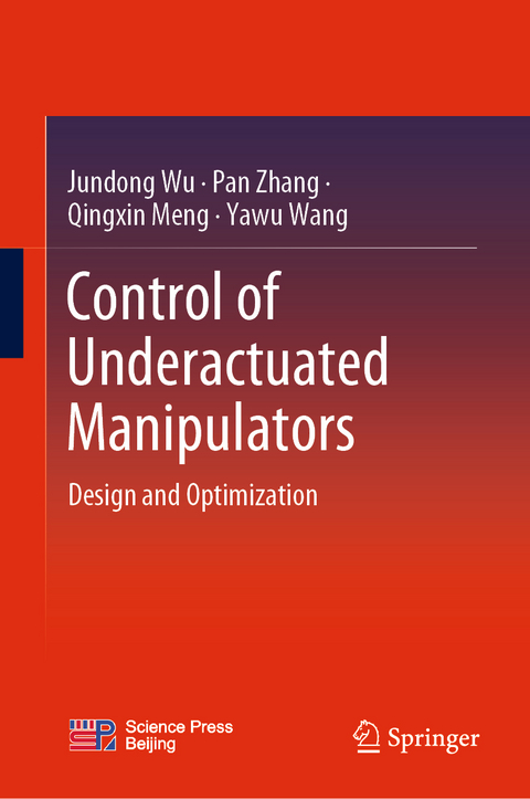 Control of Underactuated Manipulators - Jundong Wu, Pan Zhang, Qingxin Meng, Yawu Wang