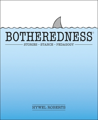 Botheredness - Hywel Roberts