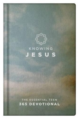 Knowing Jesus The Essential Teen 365 Devotional Boys