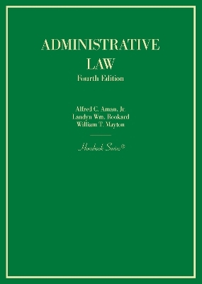 Administrative Law - Alfred C. Aman Jr., Landyn Wm. Rookard, William T. Mayton