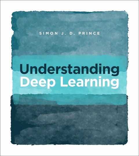 Understanding Deep Learning - Simon J.D. Prince