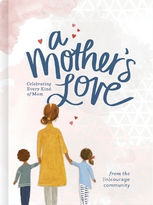 A Motherâs Love -  (In)Courage