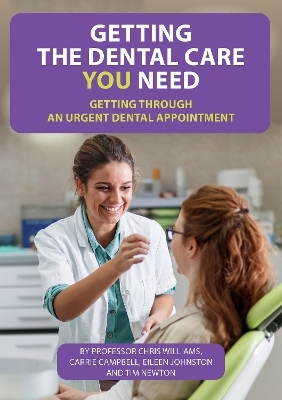Getting the dental care you need - Christopher Williams