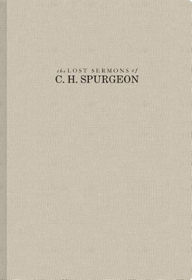 The Lost Sermons of C. H. Spurgeon Volume II - Christian T. George