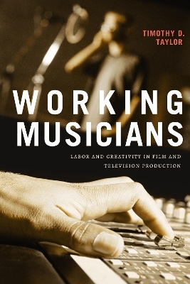 Working Musicians - Timothy D. Taylor