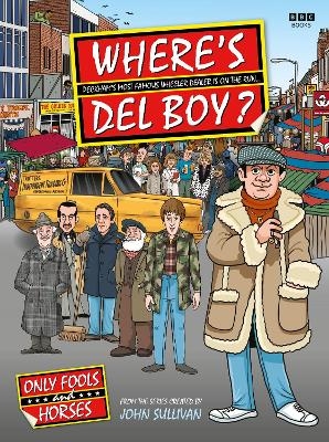 Where's Del Boy? - Jim Sullivan, Steve Clark, Mike Jones