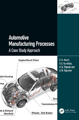 Automotive Manufacturing Processes - G.K. Awari, V.S. Kumbhar, R.B. Tirpude, S.W. Rajurkar
