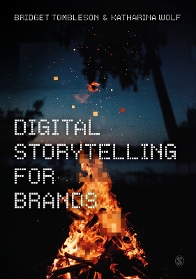 Digital Storytelling for Brands - Bridget Tombleson, Katharina Wolf