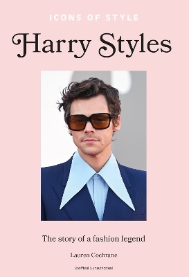 Icons of Style – Harry Styles - Lauren Cochrane