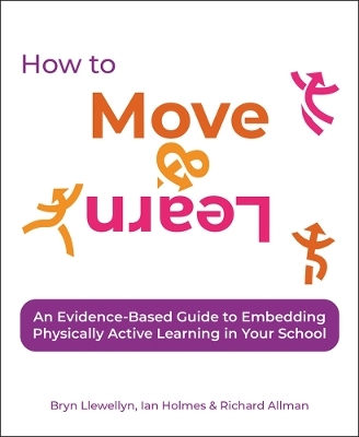 How to Move & Learn - Bryn Llewellyn, Ian Holmes, Richard Allman