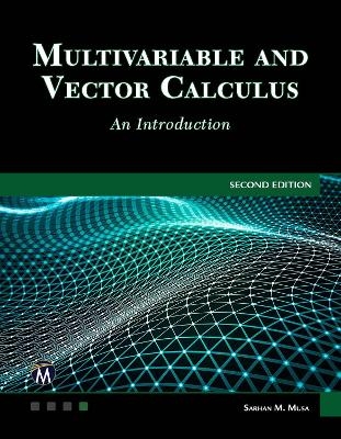 Multivariable and Vector Calculus - Sarhan M. Musa