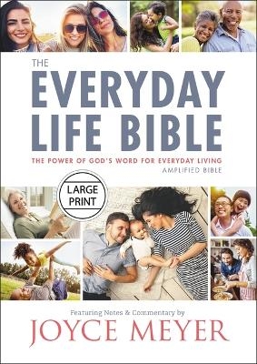 The Everyday Life Bible Large Print - Joyce Meyer