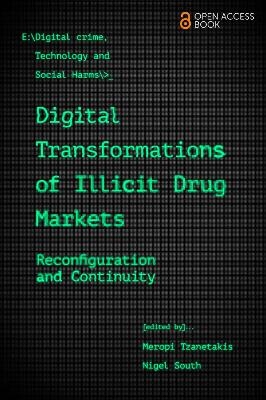 Digital Transformations of Illicit Drug Markets - 