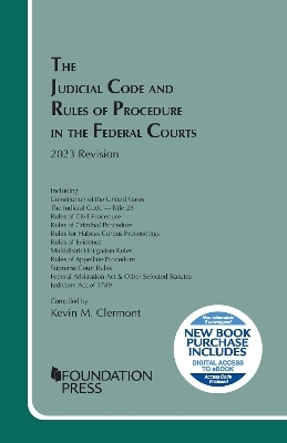 The Judicial Code and Rules of Procedure in the Federal Courts, 2023 Revision - Kevin M. Clermont