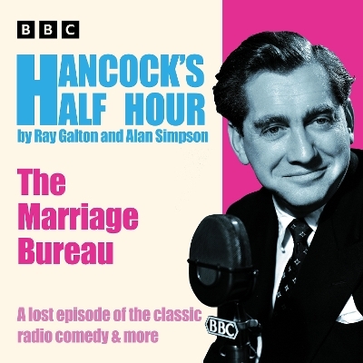 Hancock’s Half Hour: The Marriage Bureau - Ray Galton, Alan Simpson