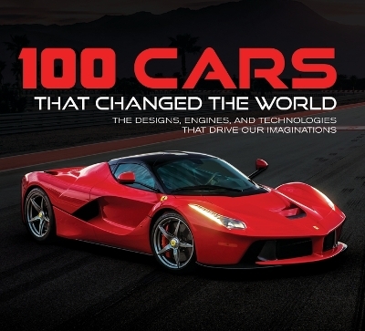 100 Cars That Changed the World -  Publications International Ltd,  Auto Editors of Consumer Guide