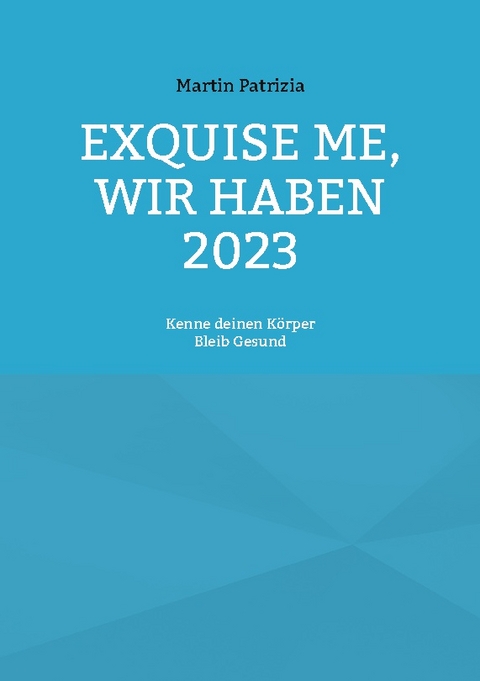 Exquise me, wir haben 2023 - Martin Patrizia