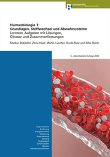 Humanbiologie 1: Grundlagen, Stoffwechsel und Abwehrsysteme - Markus Bütikofer, Zensi Hopf, Guido Rutz, Silke Stach, Martin Lüscher