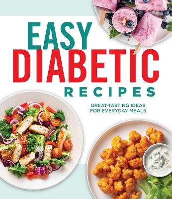 Easy Diabetic Recipes -  Publications International Ltd.