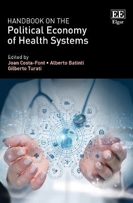 Handbook on the Political Economy of Health Systems - 