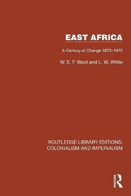 East Africa - W.E.F. Ward, L.W. White