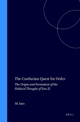 The Confucian Quest for Order - Masayuki Sato