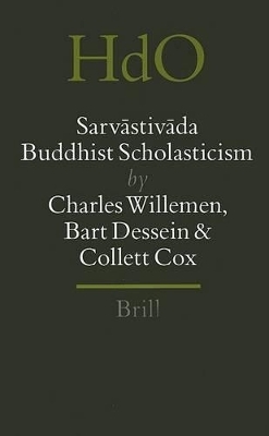 Sarvāstivāda Buddhist Scholasticism - Charles Willemen, Bart Dessein, Collett Cox