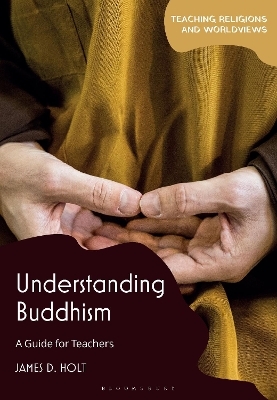Understanding Buddhism - James D. Holt