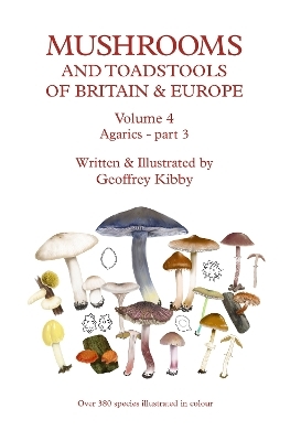 Mushrooms & Toadstools of Britain and Europe - Geoffrey Kibby