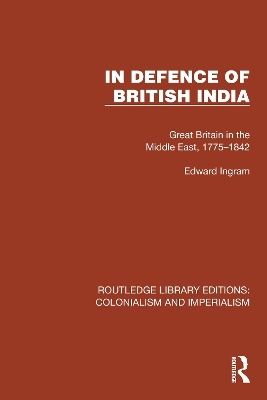 In Defence of British India - Edward Ingram