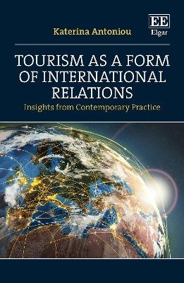 Tourism as a Form of International Relations - Katerina Antoniou