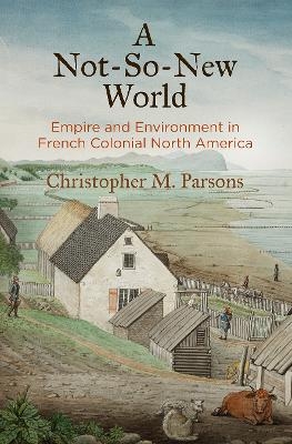A Not-So-New World - Christopher M. Parsons