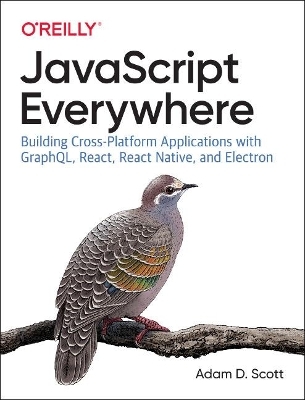 JavaScript Everywhere - Adam D. Scott