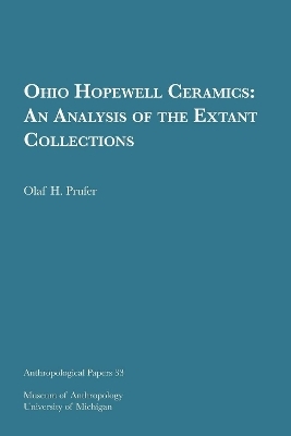 Ohio Hopewell Ceramics Volume 33 - Olaf H. Prufer