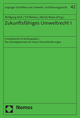 Zukunftsfähiges Umweltrecht I - 