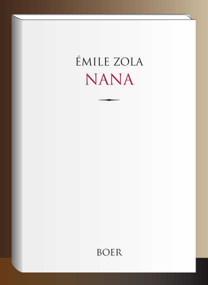 Nana - Émile Zola