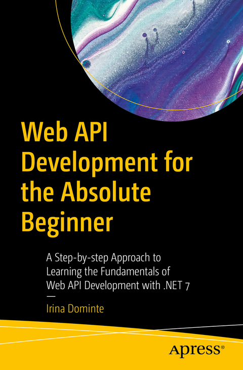 Web API Development for the Absolute Beginner - Irina Dominte