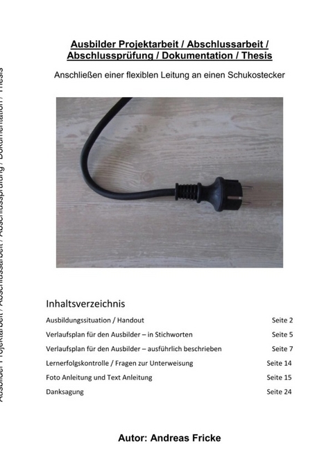 Ausbilder Projektarbeit / Abschlussarbeit / Abschlussprüfung / Dokumentation / Thesis - Andreas Fricke