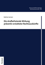 Die strafbefreiende Wirkung präventiv erstatteter Rechtsauskünfte - Katrina Iversen