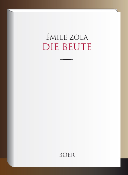 Die Beute - Émile Zola