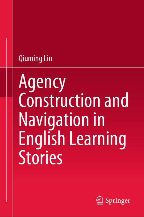 Agency Construction and Navigation in English Learning Stories - Qiuming Lin