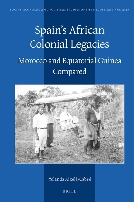 Spain’s African Colonial Legacies - Yolanda Aixelà-Cabré