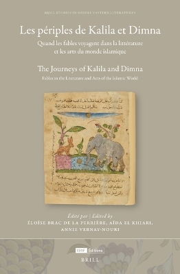Les périples de Kalila et Dimna: Quand les fables voyagent dans la littérature et les arts du monde islamique - 