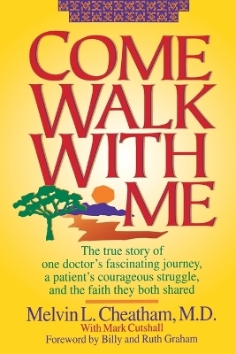 COME WALK WITH ME, PB - Melvin L. Cheatham